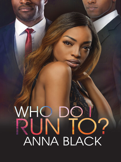 Title details for Who Do I Run To? by Anna Black - Available